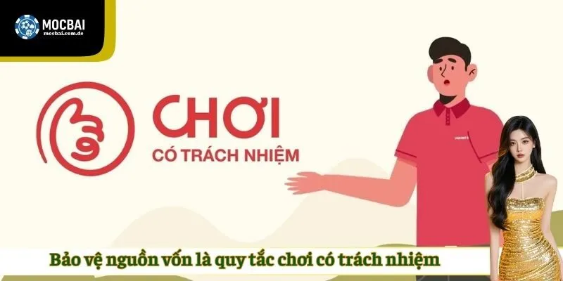 Bảo vệ nguồn vốn là quy tắc chơi có trách nhiệm