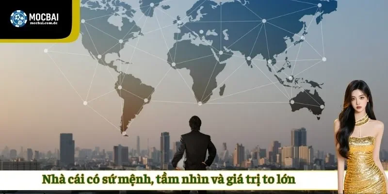 Nhà cái có sứ mệnh, tầm nhìn và giá trị to lớn